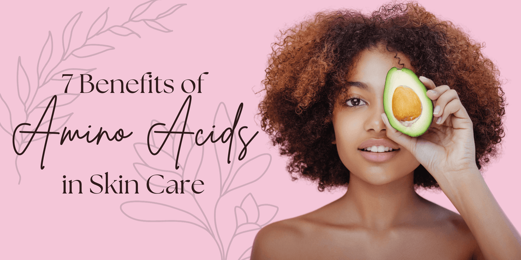 7 Benefits of Amino Acids in Skin Care